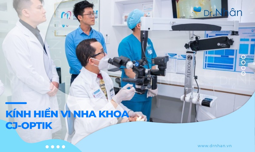 CJ-Optik – Công nghệ kính hiển vi đột phá trong nha khoa